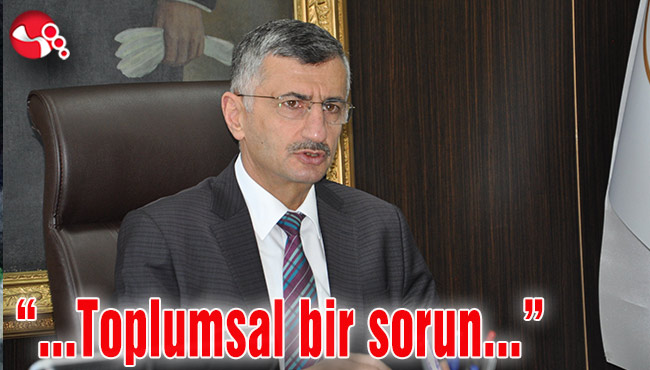 “...Toplumsal bir sorun...”