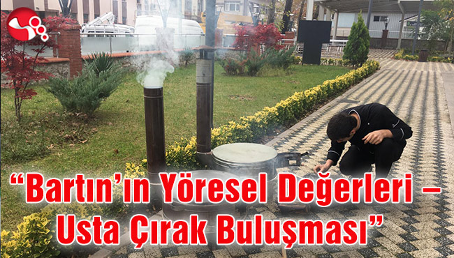 “Bartın’ın Yöresel Değerleri – Usta Çırak Buluşması” etkinliği yapıldı...