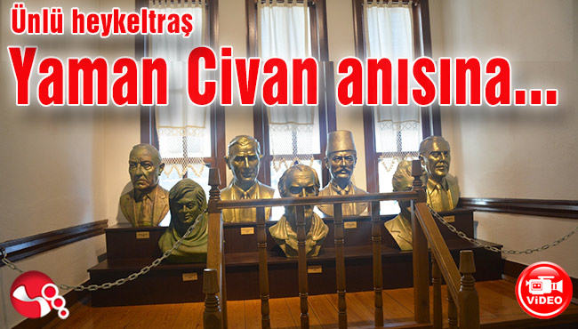 Ünlü heykeltraş Yaman Civan anısına...