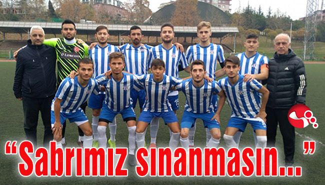 “Sabrımız sınanmasın...”