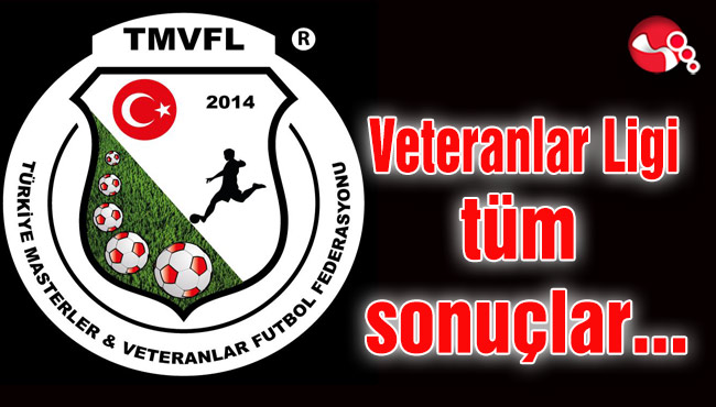 Veteranlar Ligi tüm sonuçlar...