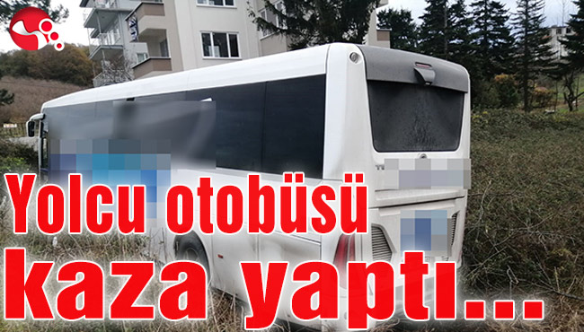 Yolcu otobüsü kaza yaptı...