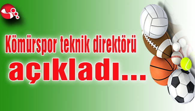 Kömürspor teknik direktörü açıkladı...