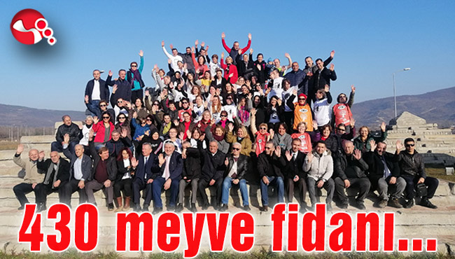 430 meyve fidanı toprakla buluştu...