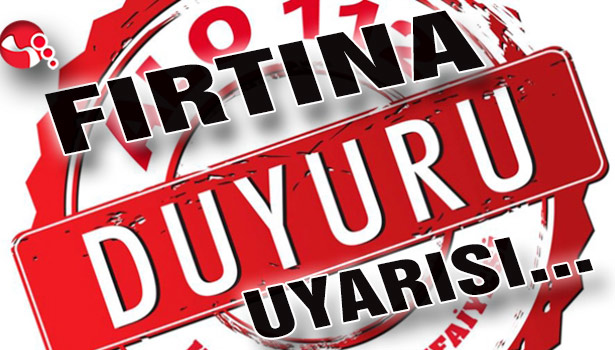 Fırtına uyarısı…