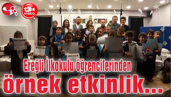 Ereğli İlkokulu öğrencilerinden örnek etkinlik...