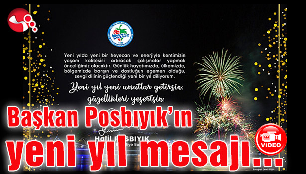 Başkan Posbıyık’ın yeni yıl mesajı...