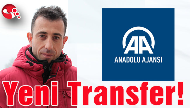 Anadolu Ajansı’na yeni transfer!