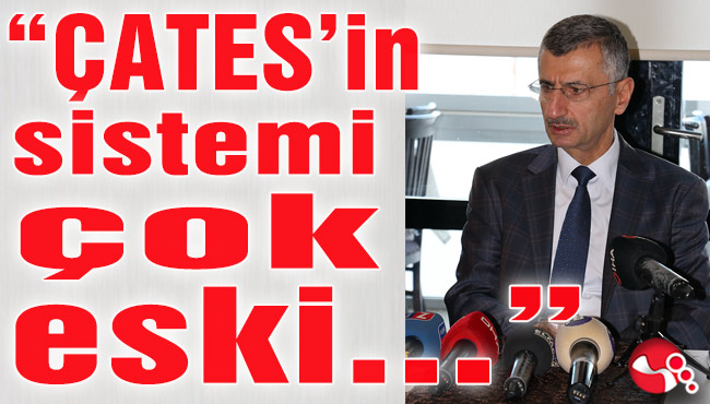 Vali Bektaş; “ÇATES’in sistemi çok eski...”