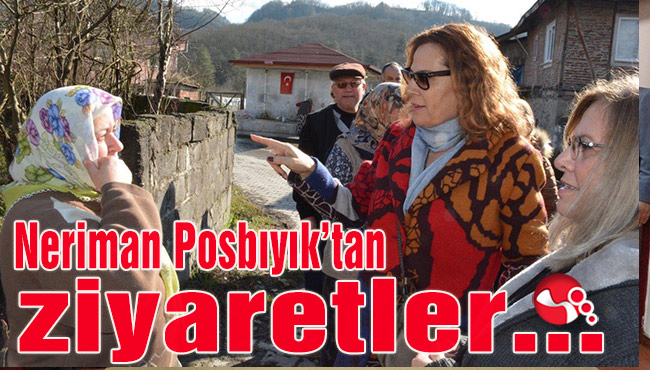 Neriman Posbıyık'tan ziyaretler...