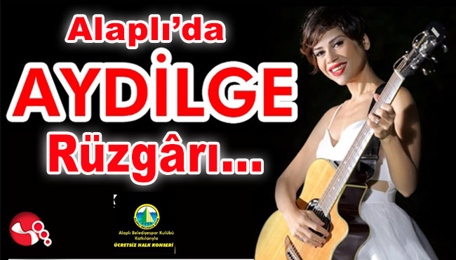 Alaplı'da AYDİLGE Rüzgârı...