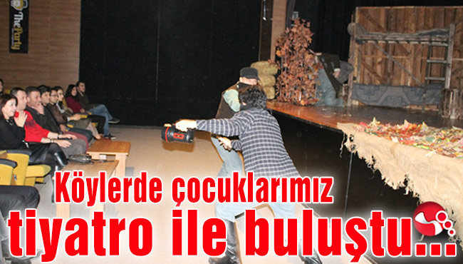 Köylerde çocuklarımız tiyatro ile buluştu...,haber,