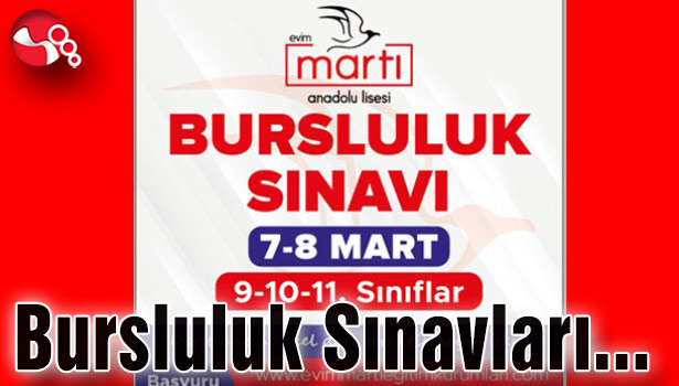 Evim Martı Bursluluk Sınavları yapılacak...