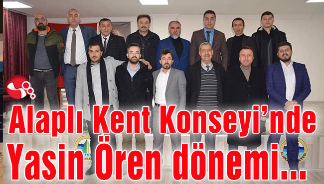 Alaplı Kent Konseyi’nde Yasin Ören dönemi...