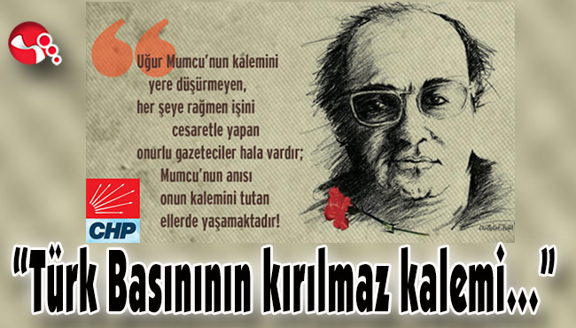 Başkan Ertuğrul; “Türk Basınının kırılmaz kalemi…”