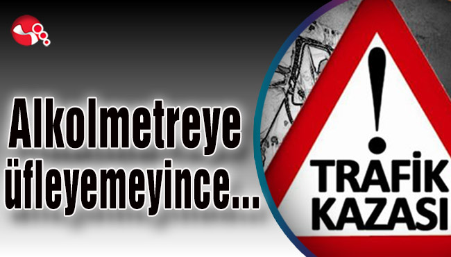 Alkolmetreye üfleyemeyince...