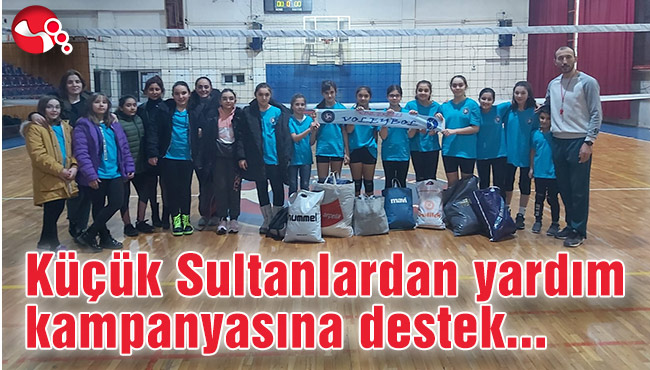 Küçük Sultanlardan yardım kampanyasına destek