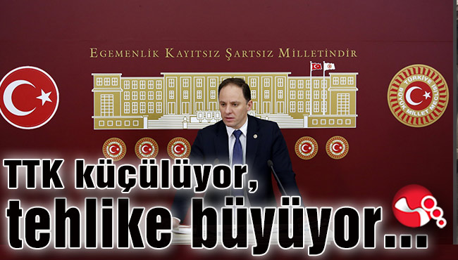Yavuzyılmaz: TTK küçülüyor, tehlike büyüyor...