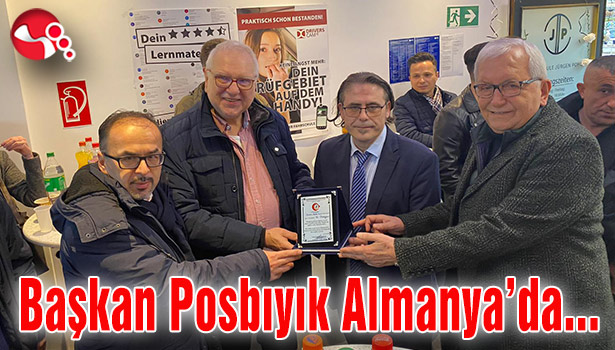 Başkan Posbıyık Almanya'da...