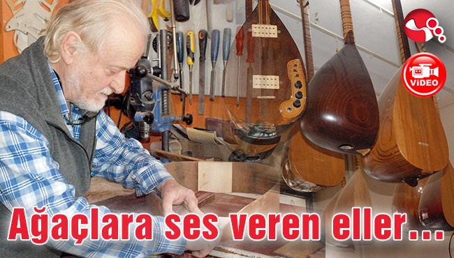 Ağaçlara ses veren eller…