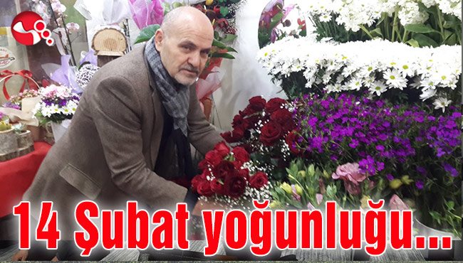 Çiçekçilerde 14 Şubat yoğunluğu...