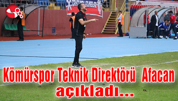 Kömürspor Teknik Direktörü Afacan açıkladı...