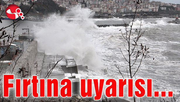 Fırtına uyarısı...