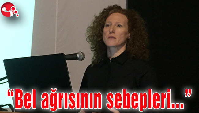 Sarıkaya:"Bel ağrısının sebepleri..."