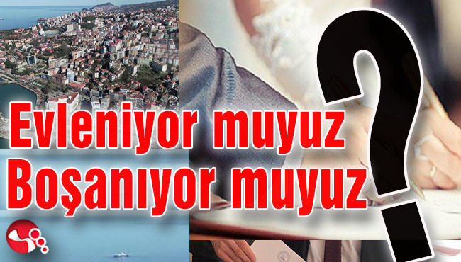 TÜİK evlenme ve boşanma istatistiklerini yayınladı...Evleniyor muyuz? Boşanıyor muyuz?