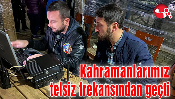 Telsiz'den bu kez O kahramanların isimleri geçti