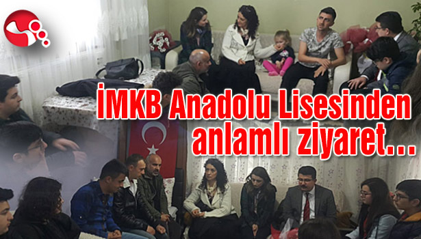 İMKB Anadolu Lisesinden anlamlı ziyaret…