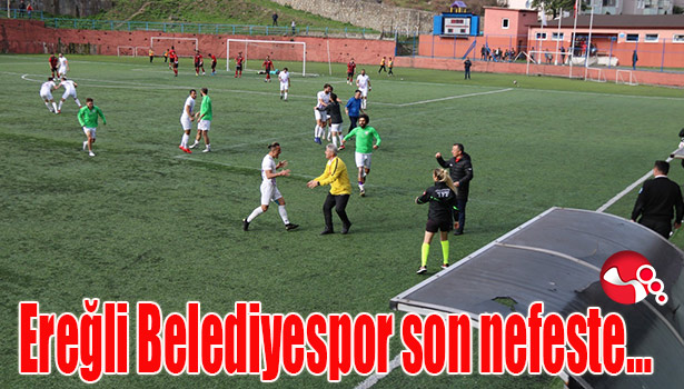 Ereğli Belediyespor son nefeste…