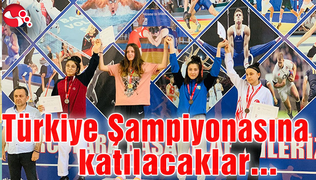 Türkiye Şampiyonasına katılacaklar...