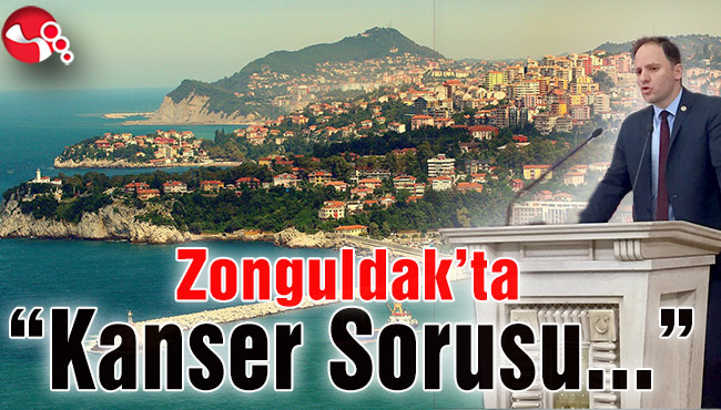 Zonguldak’ta “Kanser Sorusu” yanıtsız kaldı...