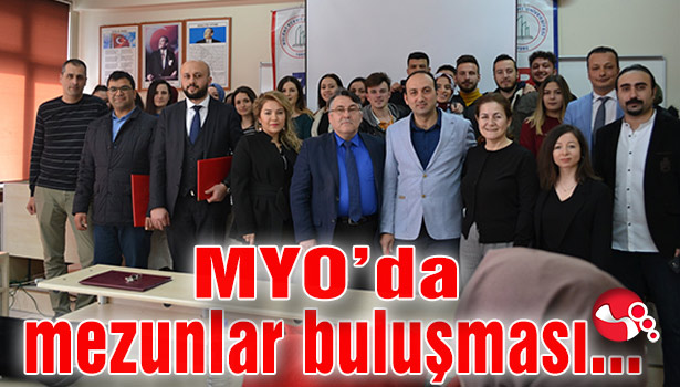 MYO’da mezunlar buluşması...
