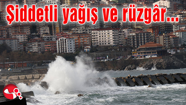 Şiddetli yağış ve rüzgar..