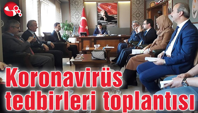 Koronavirüs tedbirleri toplantısı