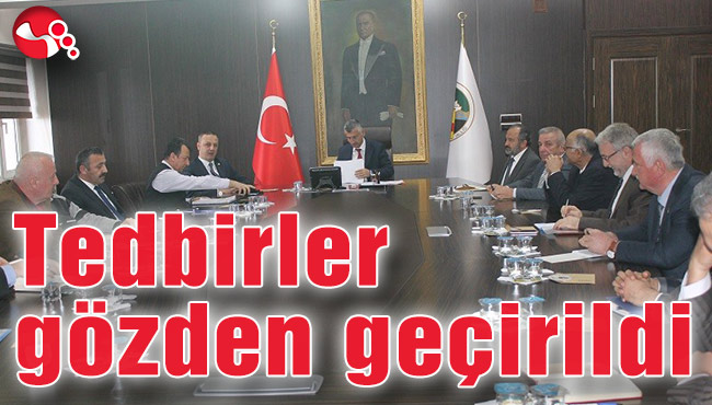 Tedbirler gözden geçirildi
