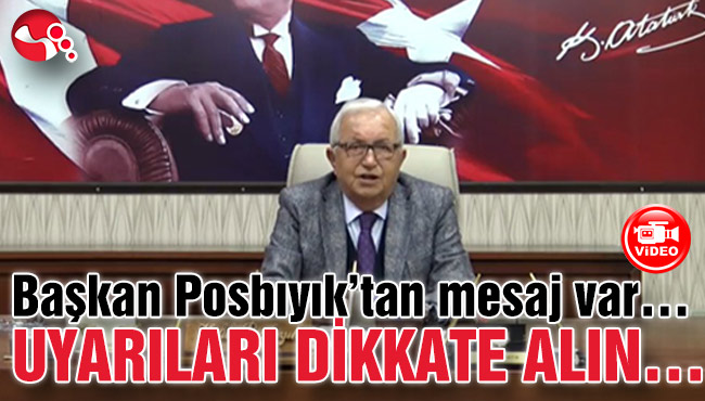 Başkan Posbıyık’tan mesaj var…