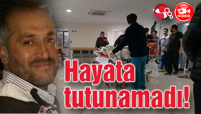 Hayata tutunamadı!