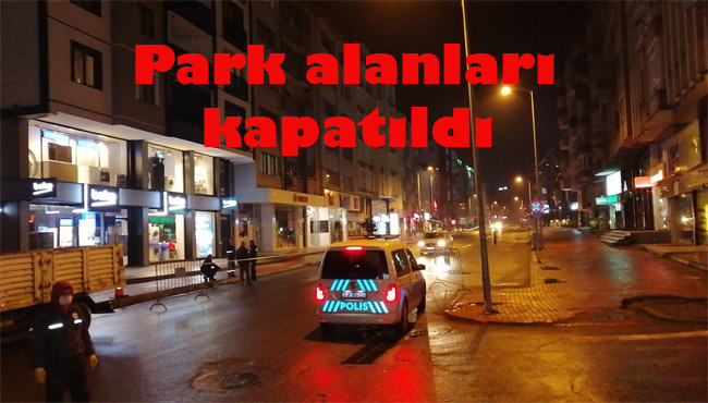 Parklar kapatıldı kurallar hatırlatıldı