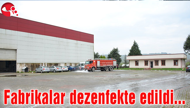 Fabrikalar dezenfekte edildi...