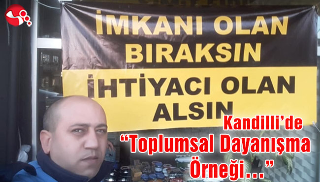 Kandilli’de “Toplumsal Dayanışma Örneği…”