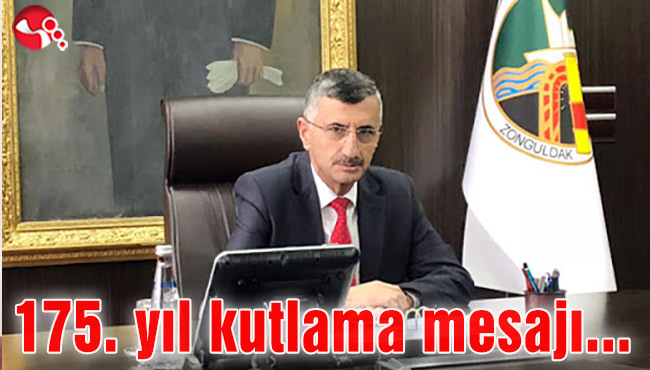 Vali Bektaş’tan 175. yıl kutlama mesajı