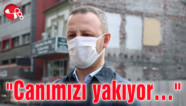 Başkan Alan, "Canımızı yakıyor” diyerek anlattı…