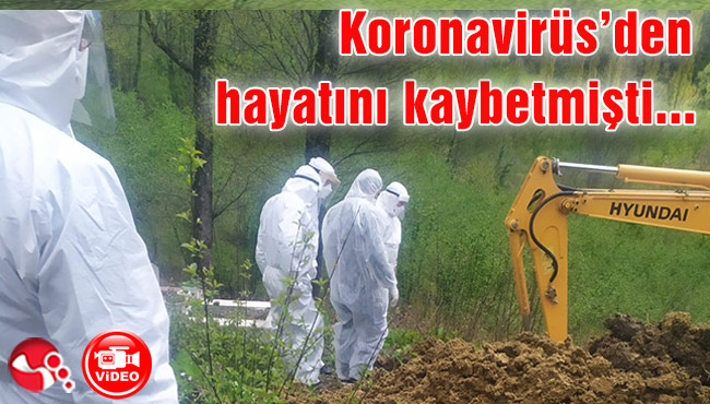 Koronavirüs’den hayatını kaybetmişti…