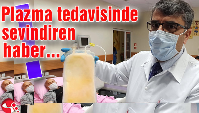 Plazma tedavisinde sevindiren haber…