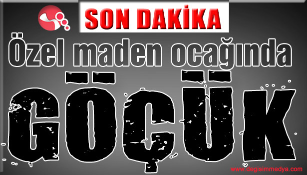 Özel maden ocağında göçük