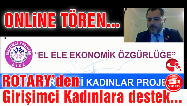 ROTARY'den Girişimci Kadınlara destek...