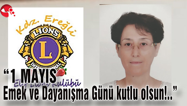 “1 Mayıs Emek ve Dayanışma Günü kutlu olsun!..”